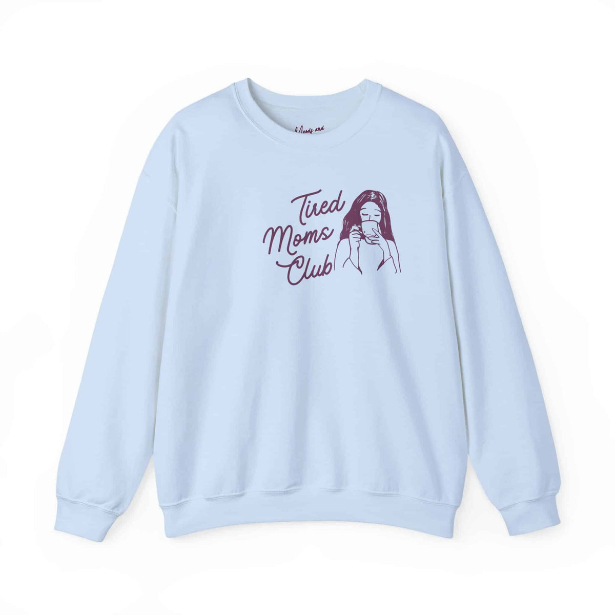 Tired Moms Club Sweatshirt - Moods and Merch