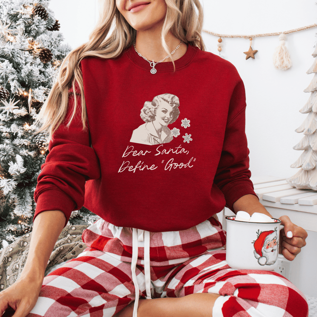Dear Santa, Define “Good” Sweatshirt - Moods and Merch