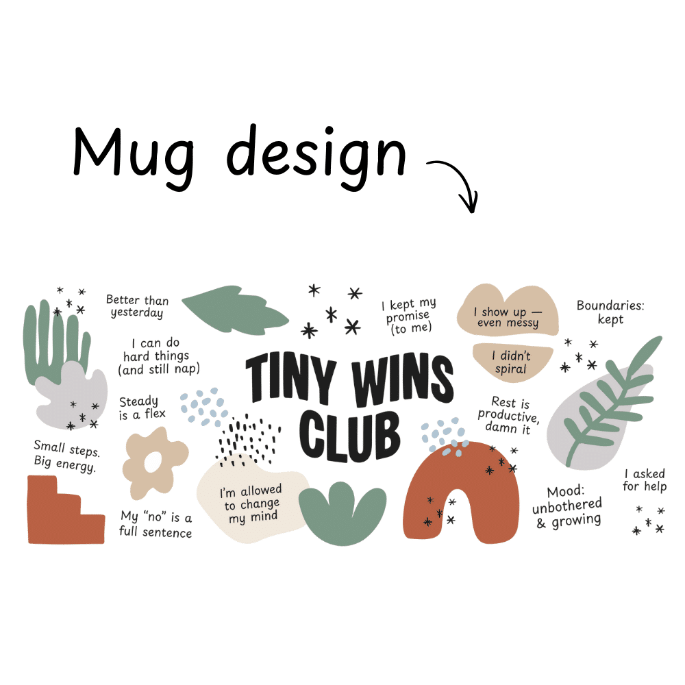 Tiny Wins Club Affirmation Mug, 11oz - Moods and Merch