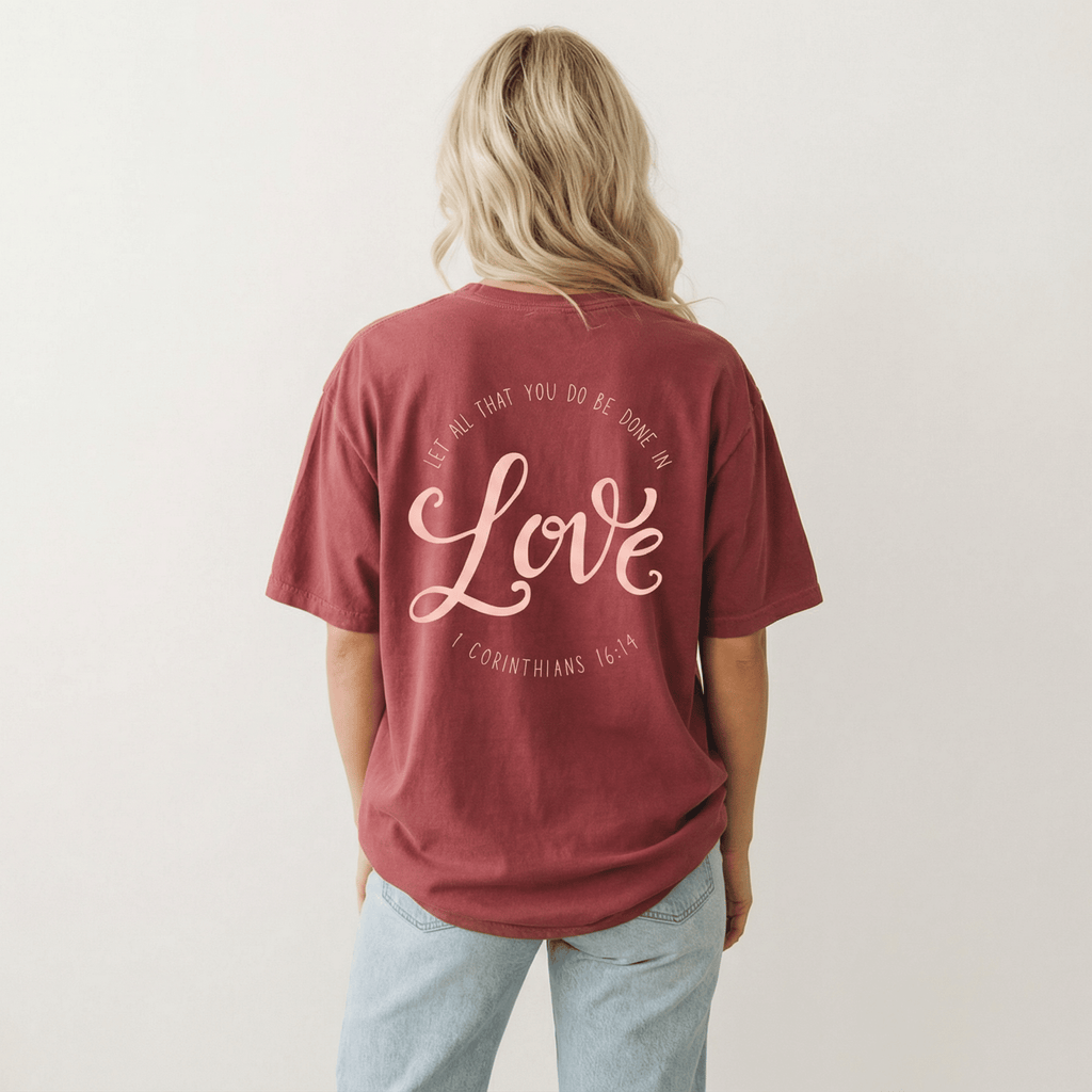 Love Like This Tee (1 Corinthians 16:14) - Moods and Merch