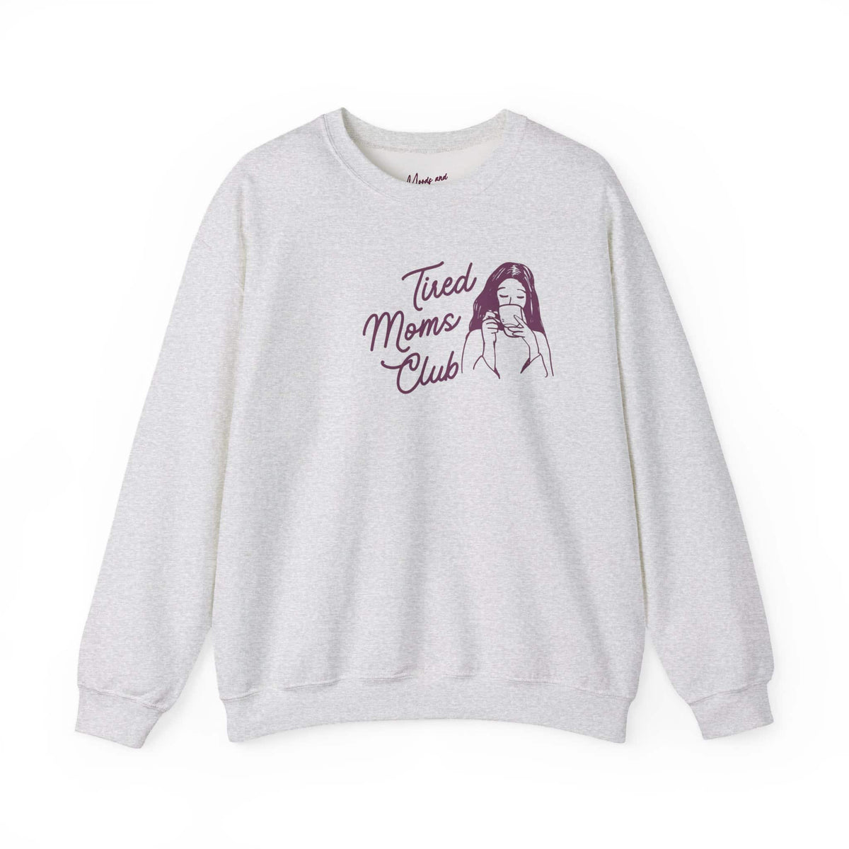 Tired Moms Club Sweatshirt - Moods and Merch
