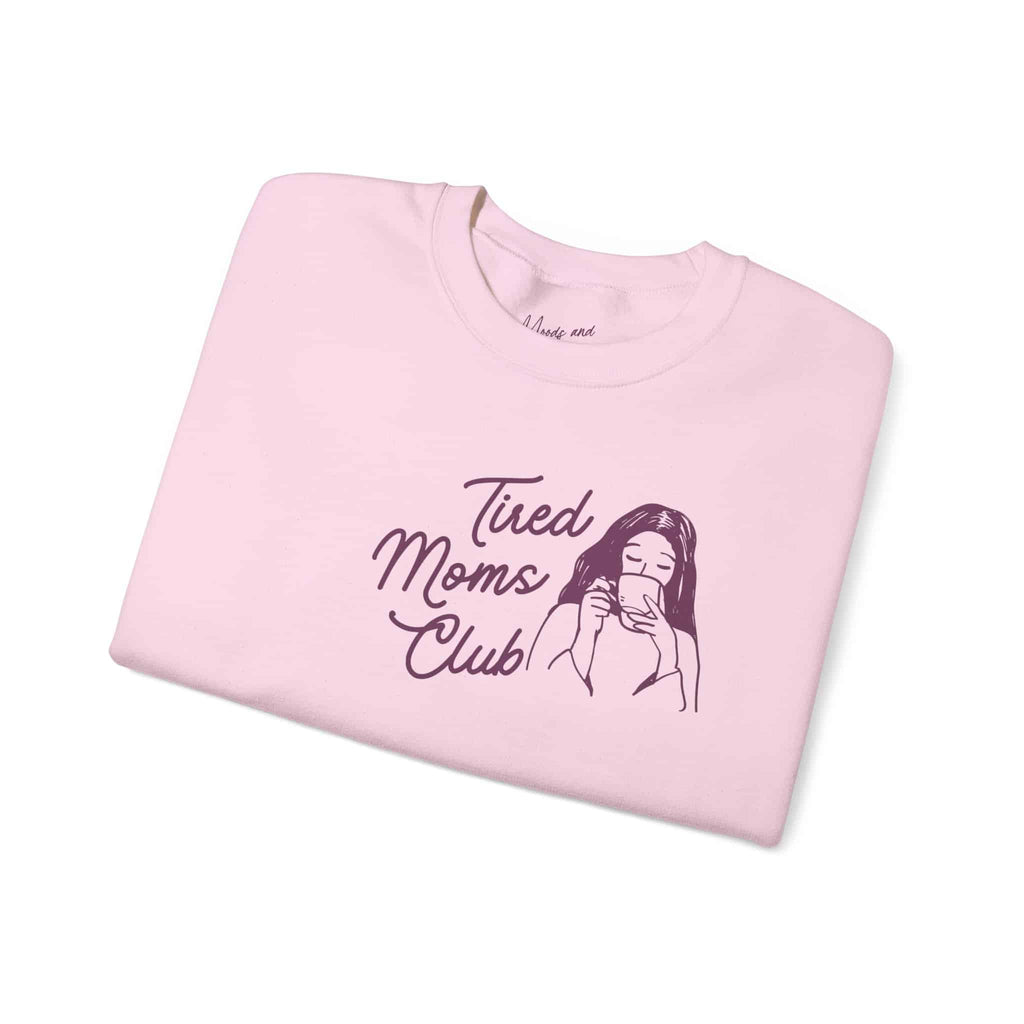 Tired Moms Club Sweatshirt - Moods and Merch