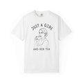 Just a Girl and Her Tea Graphic Shirt - Moods and Merch